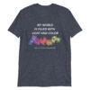 My World Is Filled With Color - Short-Sleeve Unisex T-Shirt - Image 3