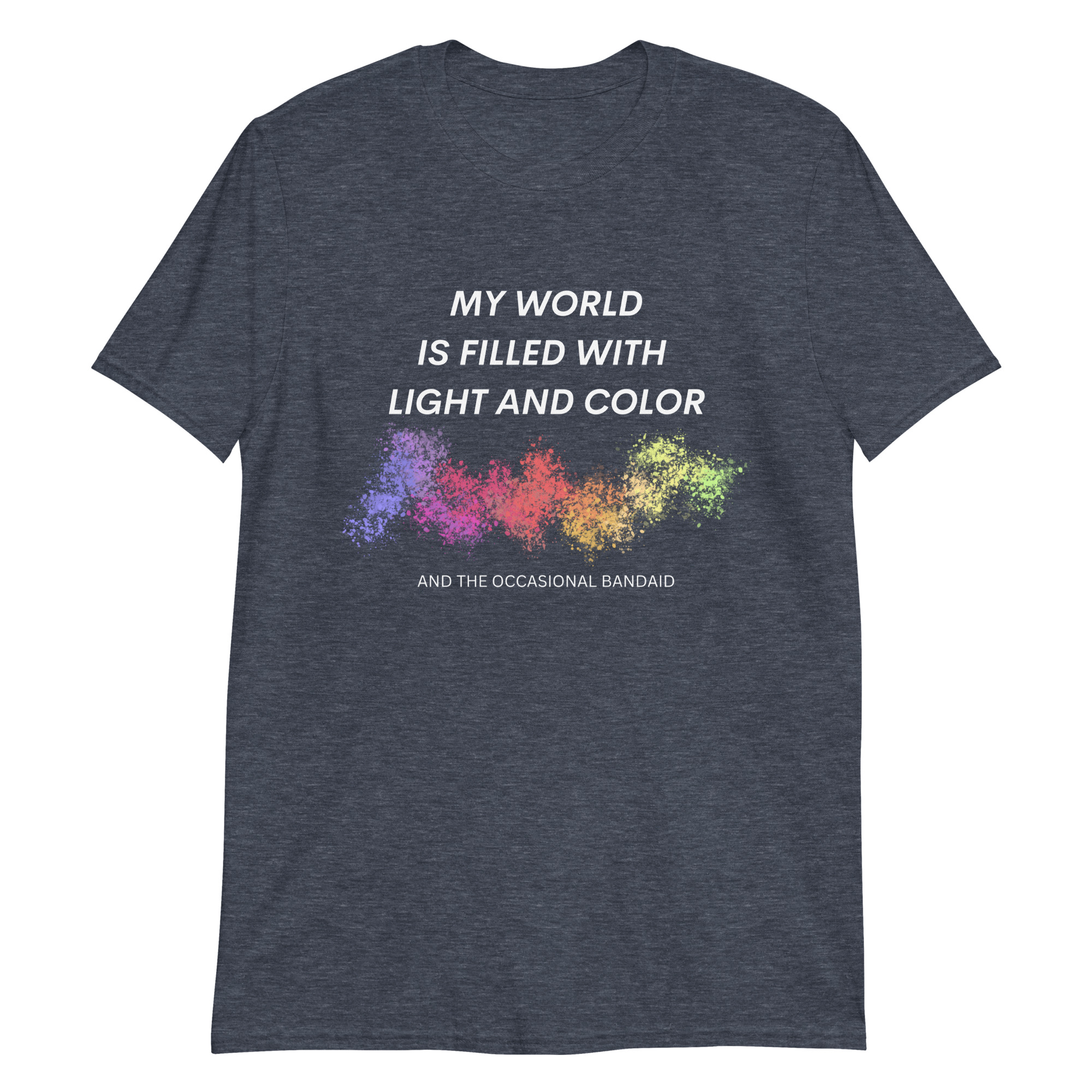 My World Is Filled With Color - Short-Sleeve Unisex T-Shirt - Image 3
