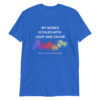 My World Is Filled With Color - Short-Sleeve Unisex T-Shirt - Image 4